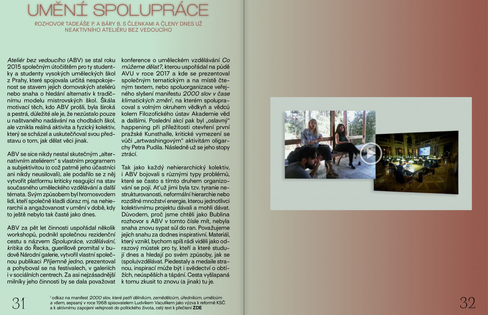 Umění spolupráce: rozhovor Tadeáše P. a Báry B. s členkami a členy dnes už neaktivního Ateliéru bez vedoucího